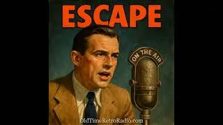 Escape - Ring Of Thoth [episode 6] Broadcast 8/11/1947