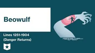 Beowulf | Lines 1251-1904 (Danger Returns) Summary & Analysis