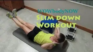 WOWbodyNOW:  Slim Down Workout