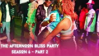 PART 2 | THE AFTERNOON BLISS PARTY SEASON 6🔥🔥 The Dopest Event In Nrb | Sity Tha DJ