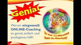 GENIAL - Erfahre hier, warum wingwave ONLINE-Coaching so schnell und punktgenau hilft