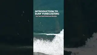 Intro To Surf Forecasting - Wave Period and Swell Direction