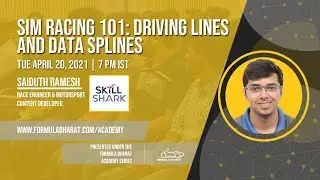 Sim Racing 101 - Driving lines and Data splines - Saiduth Ramesh, SkillShark