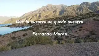 Que lo nuestro se quede nuestro (Fernando Moran)