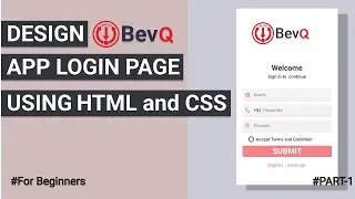 Design BevQ App Login Page Using HTML and CSS Part-1