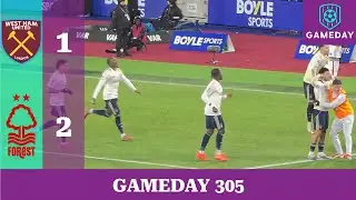 LATE PENALTY DRAMA IN RELEGATION 6 POINTER - West Ham United vs Nottingham Forest - Gameday No 305