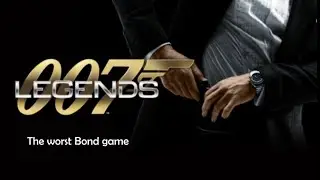 007 Legends   The Worst Bond Game