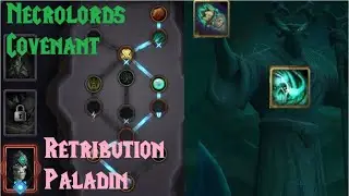 Retribution Paladin: Necrolords Covenant overview (Conduits, Soulbinds, abilities) (WoW Shadowlands)