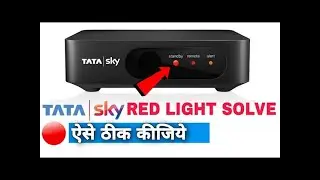 Problem Solved : Tata Sky box showing Red light//brodcastia