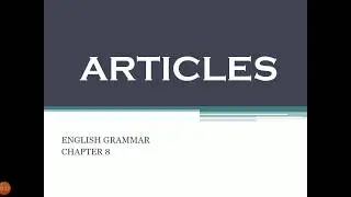 Class 4 English Grammar Chapter 8- The Articles