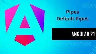 Angular 21 Pipes Tutorial: Uppercase, Lowercase, Date, Slice & JSON Explained