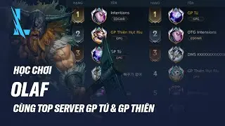 Học chơi Olaf Đường Baron & Đi rừng cùng Top Server GP Tú & Thiên | Cẩm nang Tốc Chiến #35