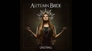 Autumn Bride - The Path (Female fronted Melodic-Metal)