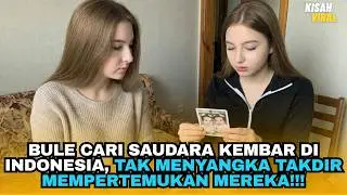 BULE CARI SAUDARA KEMBAR DI INDONESIA, TAK MENYANGKA TAKDIR MEMPERTEMUKAN MEREKA!!!