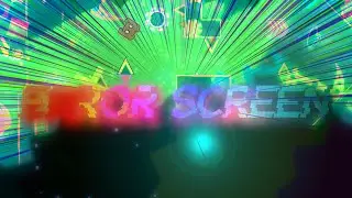 My UPGRADED part in Error Screen! (Upcoming Extreme Demon)