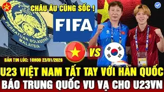 💖U23 VIỆT NAM TẤT TAY ĐẤU U23 HÀN QUỐC, BÁO TQ TUNG TIN VFF KIỆN AFC, HLV MÃ LAI TỐ FIFA XỬ BẤT CÔNG