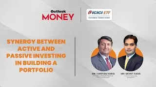 #OutlookMoney  | Synergy Between Active and Passive Investing In Building Portfolio