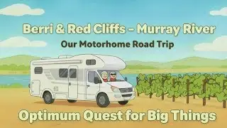 Murray River Adventure | Berri SA to Red Cliffs VIC in our Jayco Optimum Motorhome