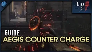 Lies of P - Aegis Counter Charge Guide