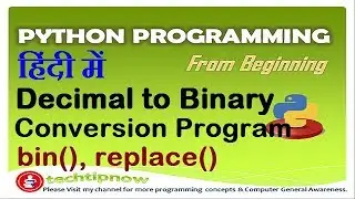 Program To Convert Decimal No to Binary In Python | bin() in Python |  Decimal to Binary Conversion