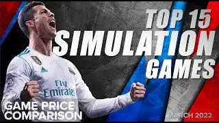 Top 15 Best Simulation Games - March 2022 Selection