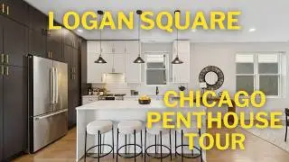 Tour A Luxury 2 Story Penthouse in Logan Square Chicago Neighborhood w/ Roof Top | Chicago Lifestyle