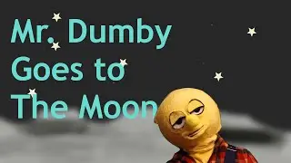 EP1 Mr.  Dumby Goes to the Moon