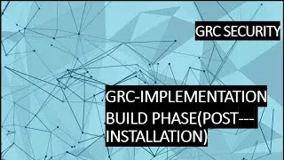 GRC BUILD PHASE - POST INSTALLATION