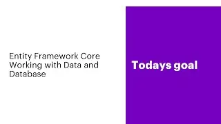 EntityFramework Core and working with Database Let's build 2021
