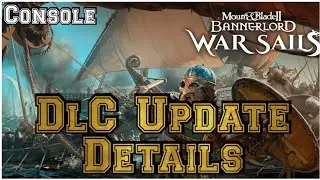 Mount and Blade 2 Bannerlords WAR SAILS DLC и обновление (консоль)