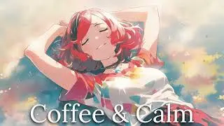 Coffee & Calm