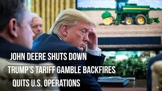 John Deere QUITS America &mdash;  U.S  Production SHUTDOWN Sends Shockwaves Through U S  Economy! Ab2
