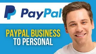 How to Change PayPal Business to Personal