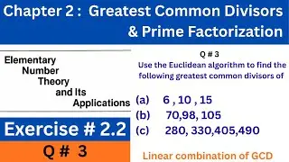 Number Theory | Ex 2.2 Q3 | Find GCD  Using the Euclidean Algorithm |  Linear Combination