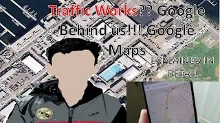 (ENGLISH) How Live Traffic Works?? || Google Behind us!!! Google Maps||