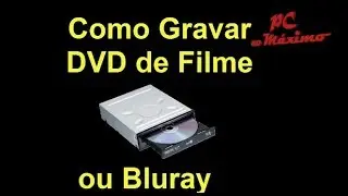 Como Gravar DVD de Filme