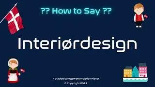 🛋️ 🎨 How to Pronounce Interi&oslash;rdesign? (CORRECTLY) | Pronunciation Planet