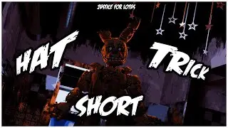 Hattrick SHORT(FNAF/SFM)