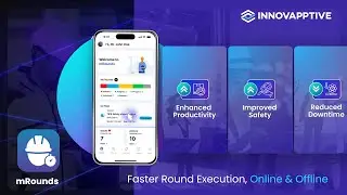 Introduction to Innovapptive&rsquo;s Operator Rounds