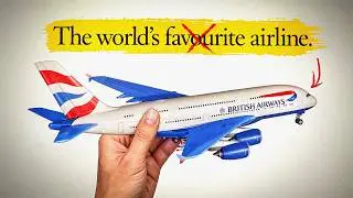 How British Airways Got a Terrible Reputation...and Somehow Got Richer.
