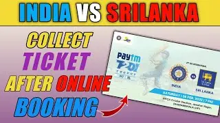 How To Collect India vs SriLanka Match Ticket After Booking |How To Book Cricket Match Ticket Online