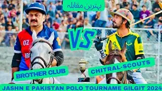 Chitral Scouts A Vs Brother Club Full Polo Match At Gilgit Baltistan Wahab Shaheed Polo Ground 2024