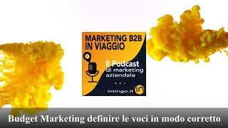 Marketing aziendale: Budget marketing B2B, quali voci di budget selezionare