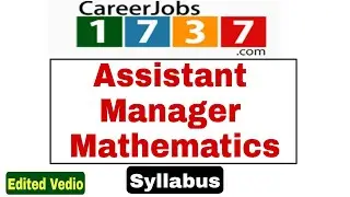 Assistant Manager Mathematics Syllabus 2021 | 1737 Jobs Carrier AM Mathematics Test Pattern [Edited]