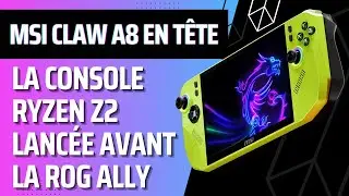 Nouvelle console portable de MSI, la Claw A8 avec APU AMD Ryzen Z2 Extreme, 24Go LPDDR5x-8000