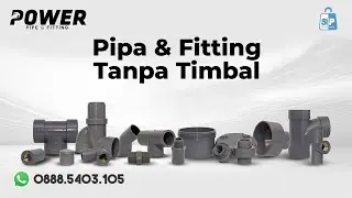 Pipa Kuat Dan Awet Tanpa Timbal | POWER Pipa & Fitting