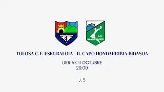 J. 5: TOLOSA C.F. - HONDARRIBIA