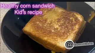 Healthy corn sandwich/corn sandwich /corn bread/ kid&rsquo;s recipe @Blessedkitchen