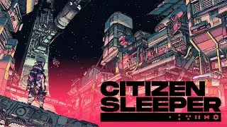 Citizen Sleeper - Reveal Trailer - PC Gaming Show 2021