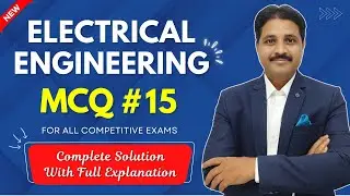 ELECTRICAL ENGINEERING OBJECTIVE QUESTION 15 (With Full Explanation) @TIKLESACADEMYOFMATHS
